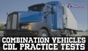 Combination Vehicles CDL Practice Tests